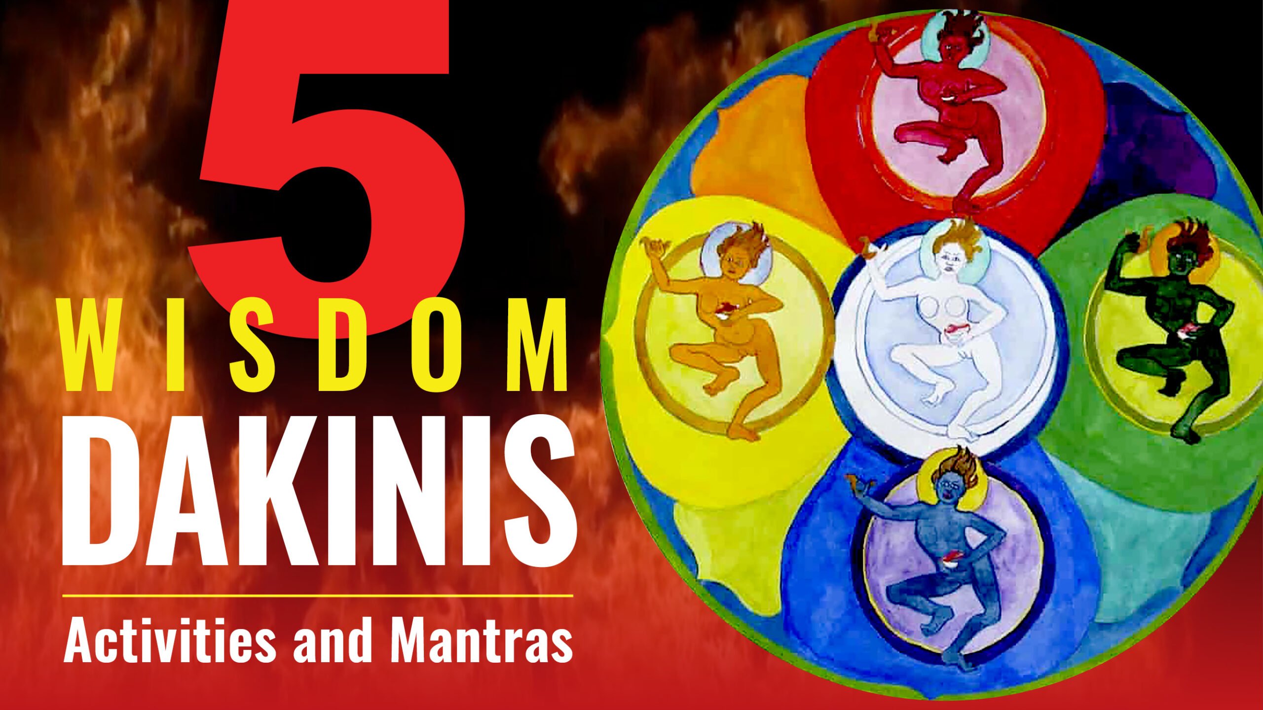 5 wisdom dakinis Youtube BW Title scaled