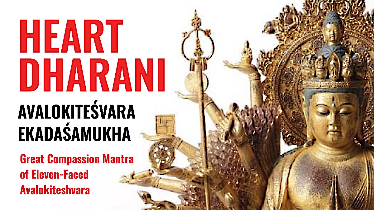 Buddha Weekly HEART DHARANI of Avalokiteshvara Akadasamukha 11 faced Chenrezig Buddhism