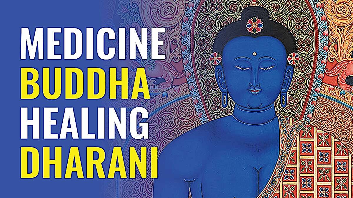 Buddha Weekly Medicine buddha Dharani from Buddha Weekly Buddhism