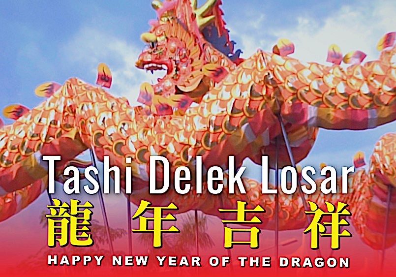 HAPPY YEAR OF THE DRAGON. Tashi Delek Losar!
