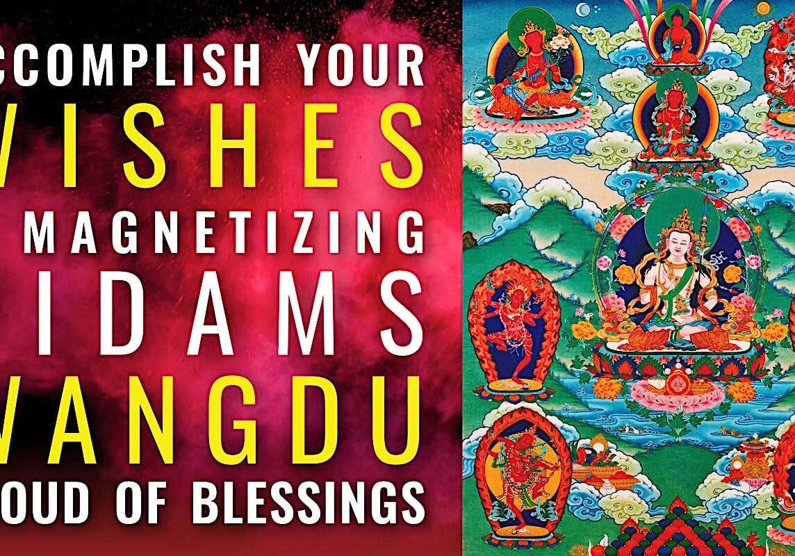 Wang Du thumbnail Wangdu: Accomplish Your Wishes with the 9 Magnetizing Yidams of the Padma Cloud of Blessings.